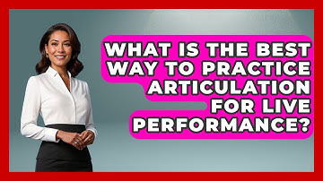 What Is The Best Way To Practice Articulation For Live Performance? - Open Mic Manual