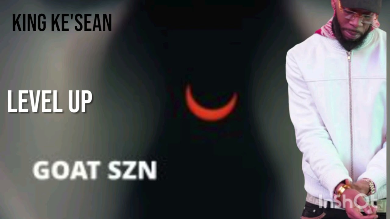 King Ke'sean  - Level Up prod by 