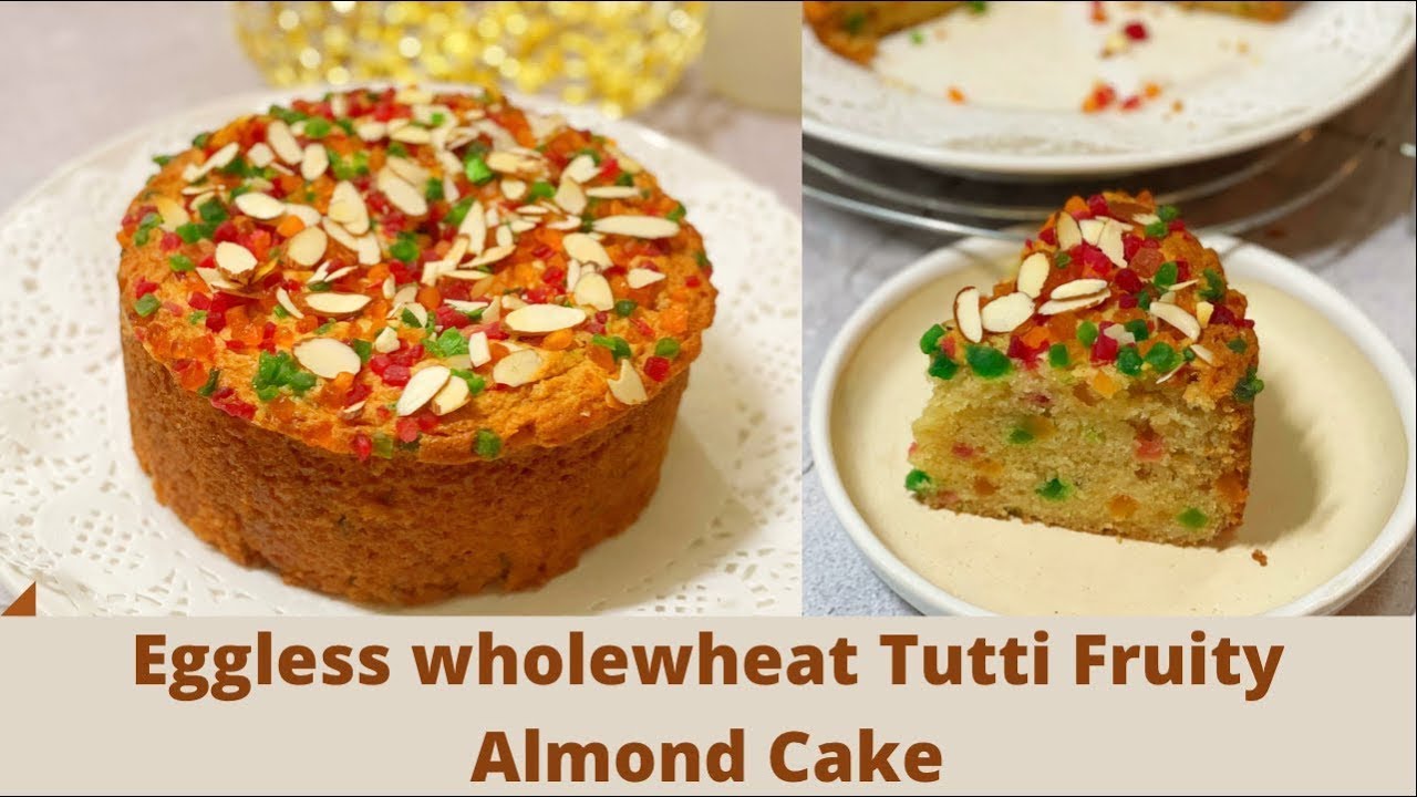 EGGLESS WHOLEWHEAT TUTTI FRUITY & ALMOND CAKE RECIPE | EASY EGGLESS FRUIT CAKE WITH WHOLEWHEAT | Deepali Ohri