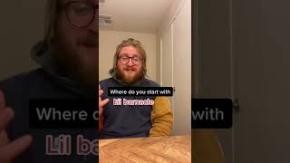 Where Do You Start With Lil Barnacle??