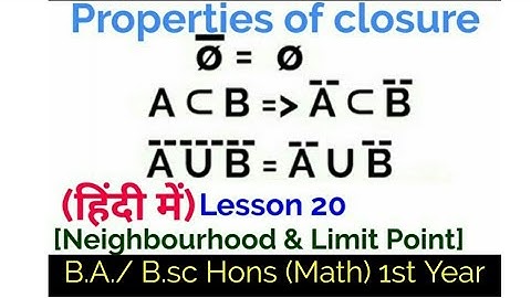 Arithmetic Properties of Closure of a Set -In Hindi-{Neighbourhood & Limit point}-B.A./ B.sc Hons