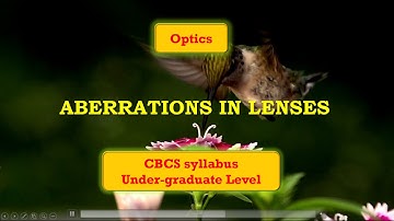 Lens Aberrations | Optics | Under-graduate level | CBCS syllabus [English]