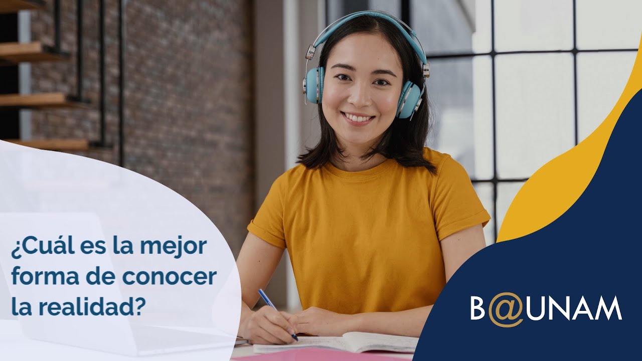 ¿Cuál es la mejor forma de conocer la realidad? - YouTube
