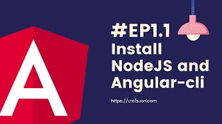 EP1.1 Install NodeJS and Angular CLI