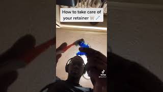 How to take care of your retainer