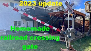 2023 homemade railroad crossing gate update