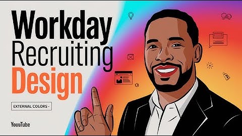 Enable Candidate School Lookup in Workday Recruiting | Workday Recruiting Design External Colors