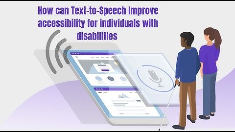 How can text-to-speech improve accessibility for individuals with disabilities