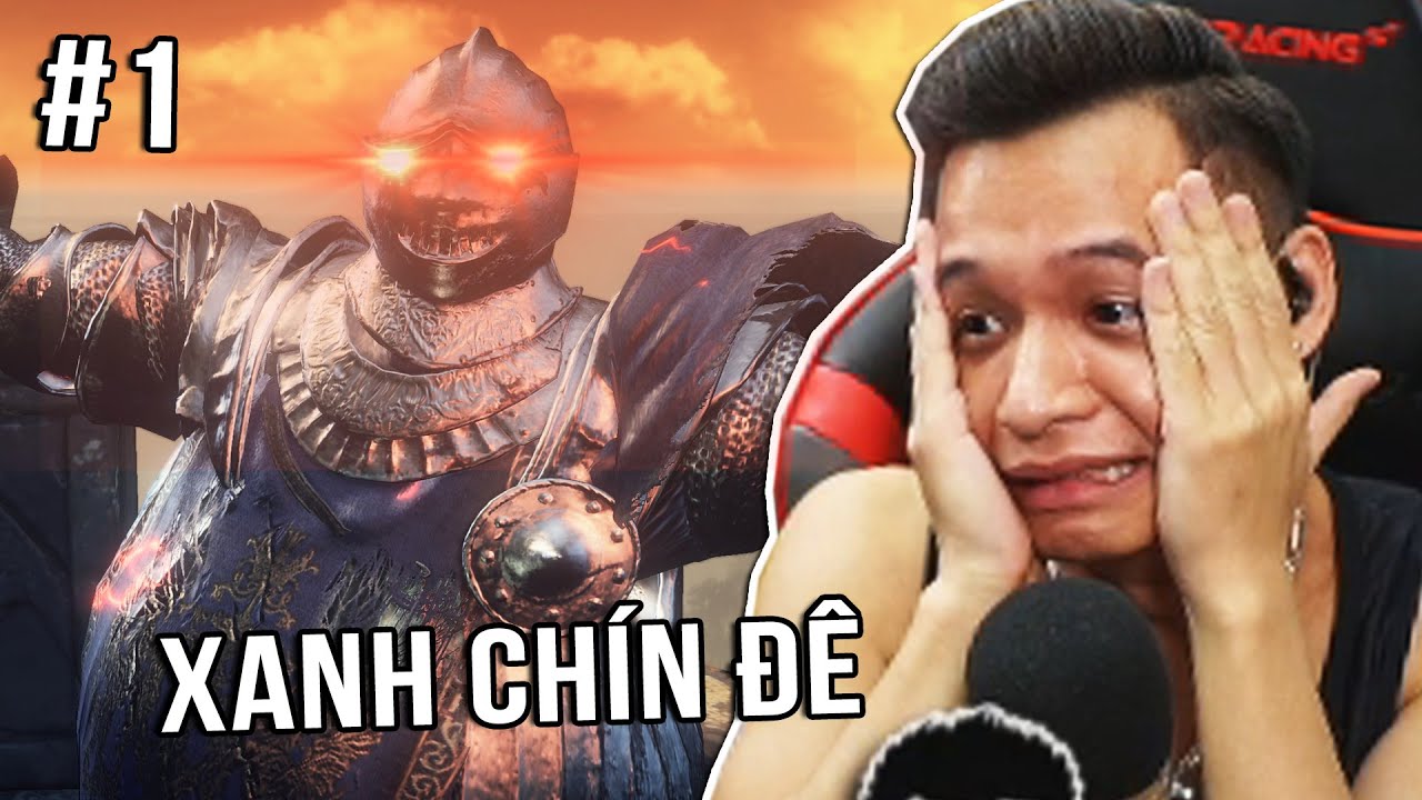 dark souls 3 วิธีเล่น  Update 2022  (DarkSoul 3 #1) Độ Tày quyết tâm phá đảo tựa game siêu ức chế DarkSoul 3, chạm mặt Hiếu Lợn Xemesis.