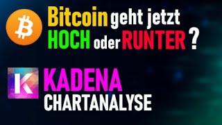 BITCOIN hoch oder runter ? KADENA Analyse & Ich bin reich lul