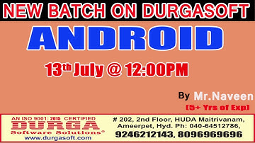 New  Batch On ANDROID  by Mr. Naveen  On 13th July @ 12:00PM At Matrivanam (HYD) - Offline Batch