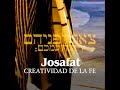CREATIVIDAD DE LA FE /Josafat ( II )