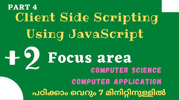 Plus Two Computer Science|Computer Application|Client Side Scripting Using JavaScript|Focus Area