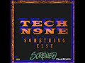 Tech N9ne Priorities Slowed mp3