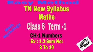 TN Samacheer class 6 maths New Syllabus| Term-1| Chapter-1| Numbers| Ex:1.3 | Sum No: 8 To 10.