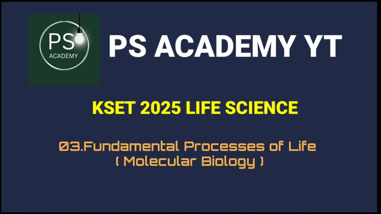 Kset Life Science Pattern Fundamental processes of Life ( Molecular Biology ) KSET 2025 Life ...
