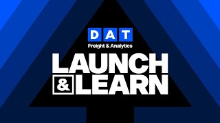DAT Launch & Learn Webinar for Brokers: April 2025 Session