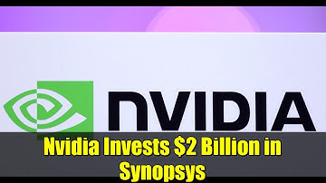 Nvidia Invests $2 Billion in Synopsys | AI Chip Partnership Expands