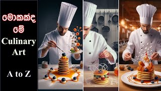 What Is The Meaning Of Culinary Arts? In Sinhala