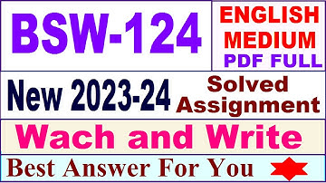 BSW 124 solved assignment 2023-24 in English / bsw 124 solved assignment 2024 / ignou bsw 124 2024