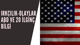 Irkçilik Olaylari İle Gündeme Gelen Ameri̇ka Hakkinda 20 İlgi̇nç Bi̇lgi̇ Kisa Bi̇lgi̇ Tuhaf Bi̇lgi̇