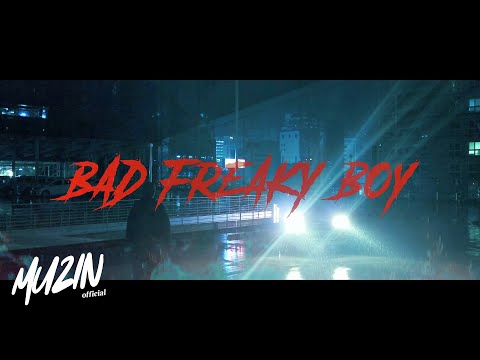 MUZIN (뮤진) BAD FREAKY BOY Official MV