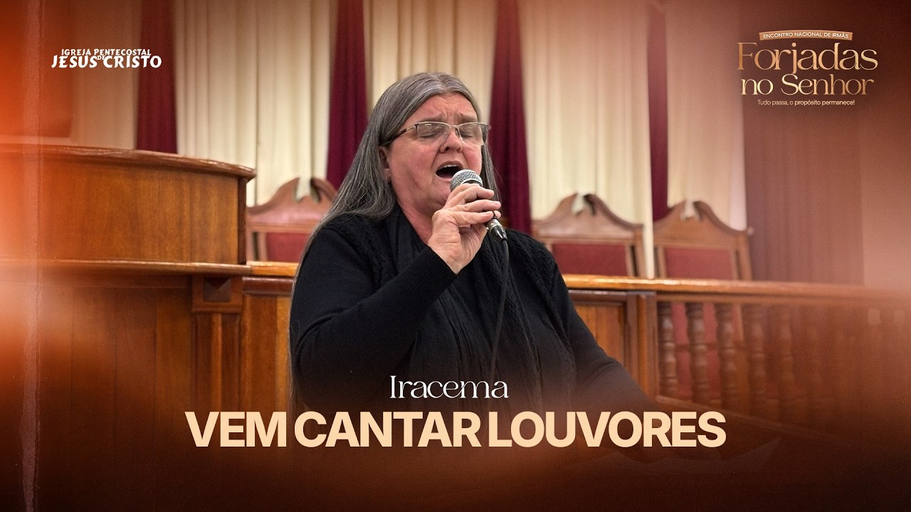 Vem cantar louvores | Iracema | FORJADAS NO SENHOR