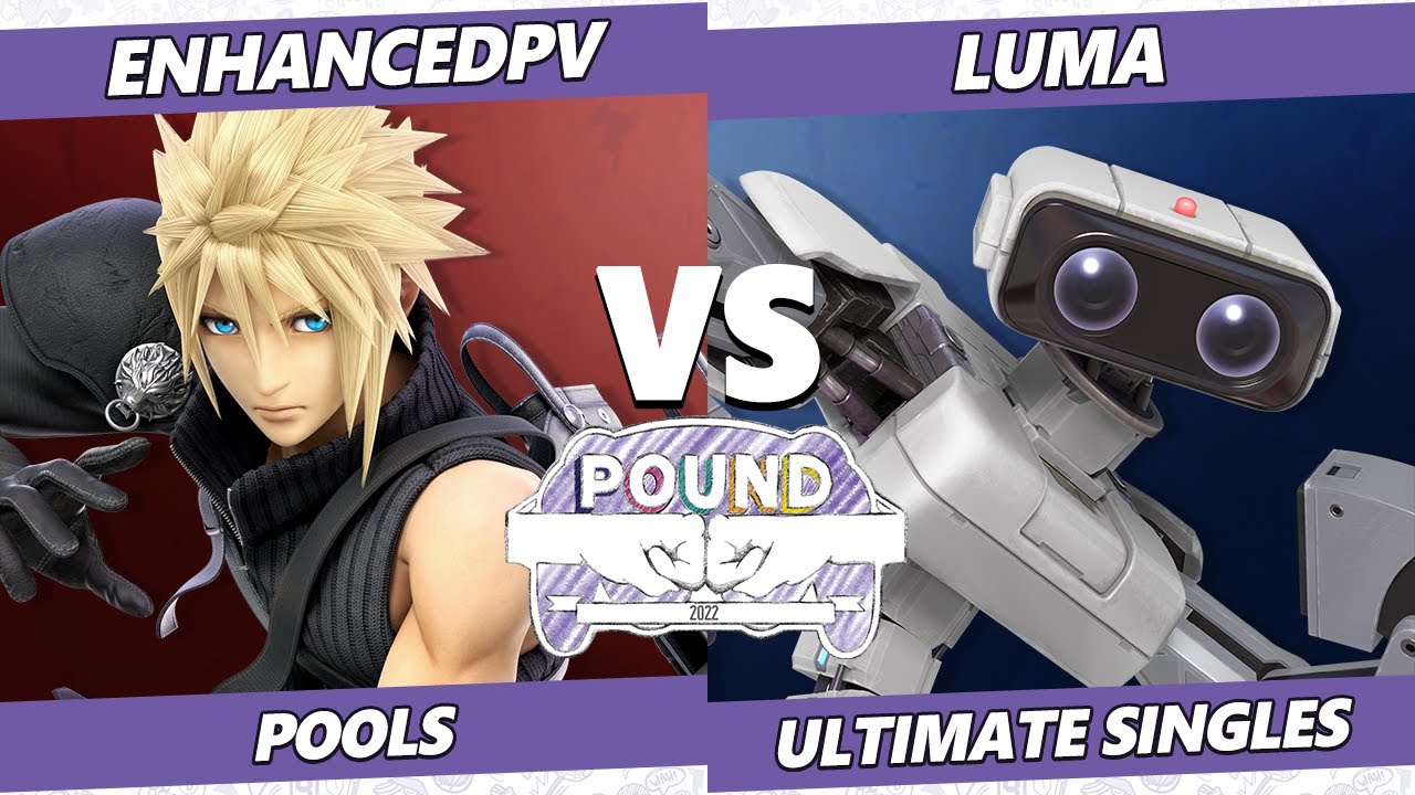 Pound 2022 - Luma (ROB) Vs. enhancedpv (Cloud) SSBU Smash Ultimate Tournament