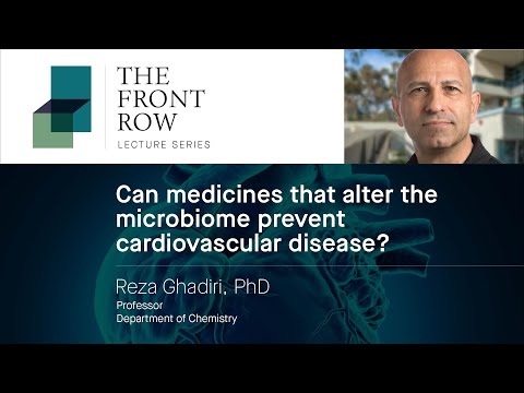 क्या माइक्रोबायोम को बदलने वाली दवाएं हृदय रोग को रोक सकती हैं? रेजा घादिरी, पीएचडी