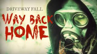 Driveway Fall - Way Back Home [2015] + LYRICS (Explicit)