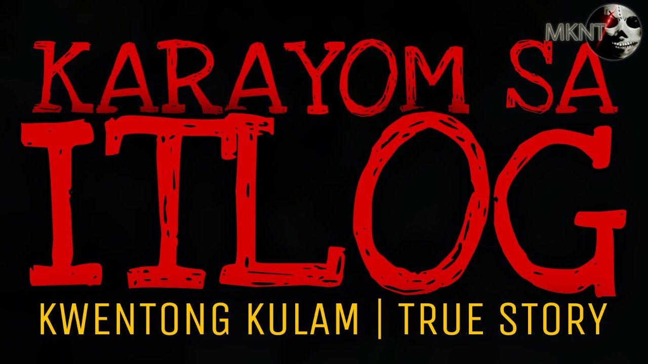 KARAYOM SA ITLOG | Kwentong Kulam | True Story