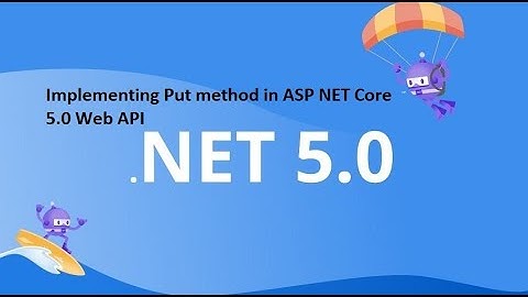 8.Implementing Put method in ASP NET Core 5.0 Web API in darija