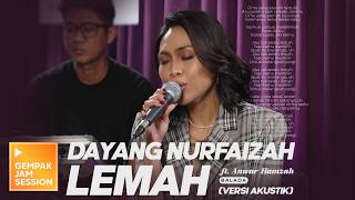 [Akustik] Dayang Nurfaizah - Lemah | Gempak Jam Session