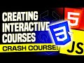 Build Interactive Courses With Hands-On Learning Experience [Crash Course]