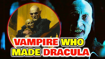 Master Vampire Explained - Vampire Who Made Dracula A Vampire, The Parent Vampire Who Started It All