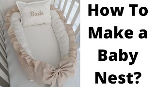 How To Make a Baby Nest - Baby Nest Tutorial