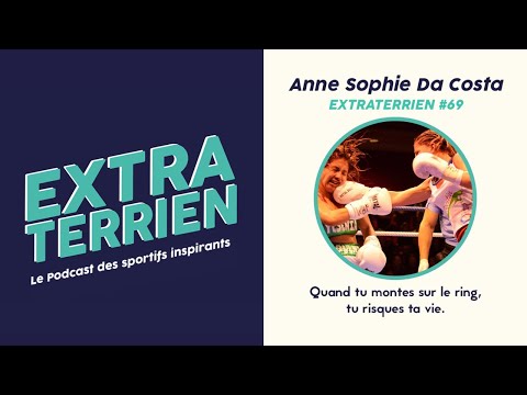 Anne Sophie Da Costa (Boxe Anglaise) - Quand tu montes sur le Ring, tu risques ta vie