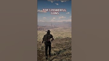 TOP 3 Powerful Guns in Red Dead Redemption 2