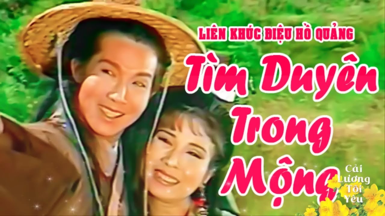 LK hồ quảng | TÌM DUYÊN TRONG MỘNG (Vũ Linh, Phượng Mai, Hồng Nga) DHQ | Cải Lương Tôi Yêu