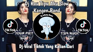 Download lagu DJ KAU TIPU AKU SLOW KANGEN BAND VIRAL TIKTOK 2026