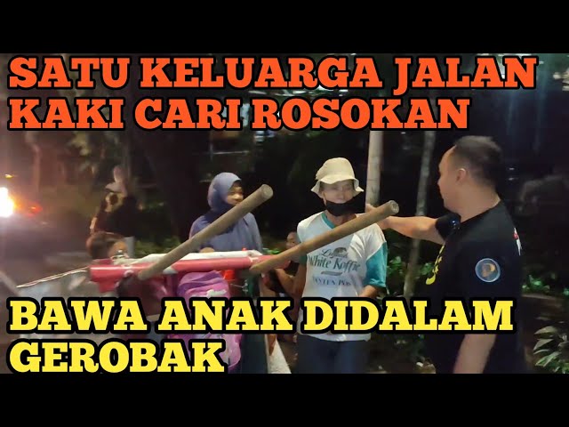 KETEMU SATU KELUARGA JALAN KAKI CARI ROSOKAN DIMALAM HARI.TIDAK RUNYA RUMAH.? KONDISI LAPAR class=