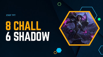 8 Challenger and 6 Shadow Isles - TFT Set 9