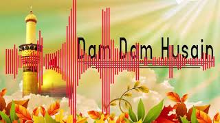 Dam Dam Hussain Dj Adil