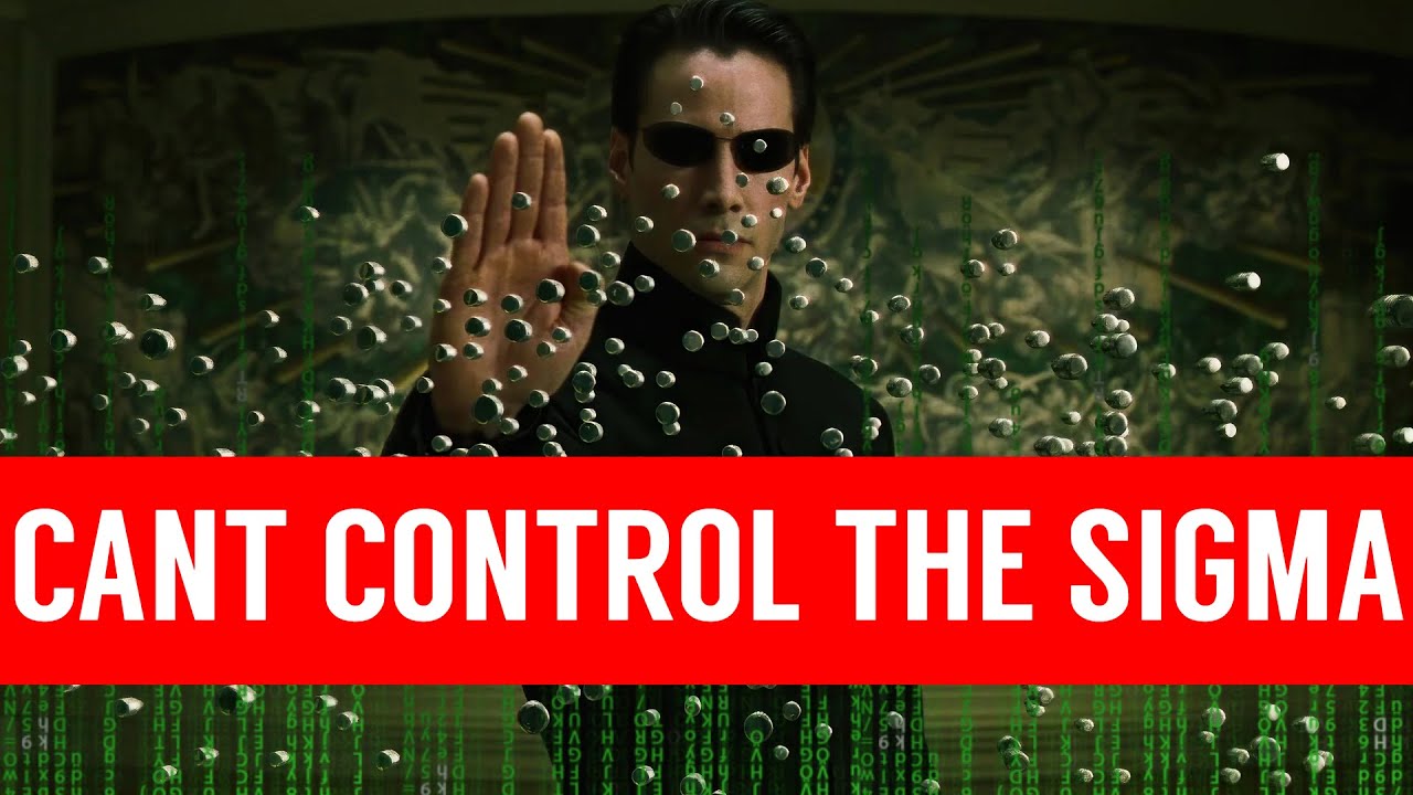 Why The Matrix Can't Control The Sigma Male