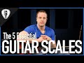 The 5 Essential Guitar Scales - Guitar Lesson