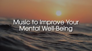 ✨ Music to Improve Your Mental Well-Being