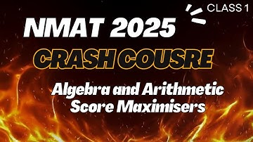 NMAT 2025 Crash Course 🔥Algebra and Arithmetic for NMAT Exam | Ace NMAT Quant Preparation #nmat2025