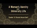 A womens identity and university life speech dr ghazala hassan qadri