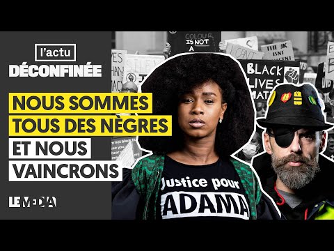 NOUS SOMMES TOUS DES NÈGRES, ET NOUS VAINCRONS