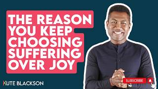 The Reason You Keep Choosing Suffering Over Joy